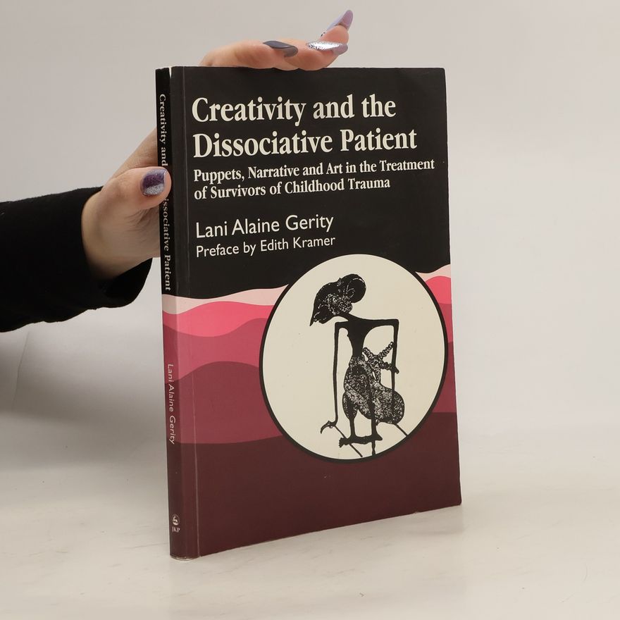 Lani Alaine Gerity Creativity and the Dissociative Patient