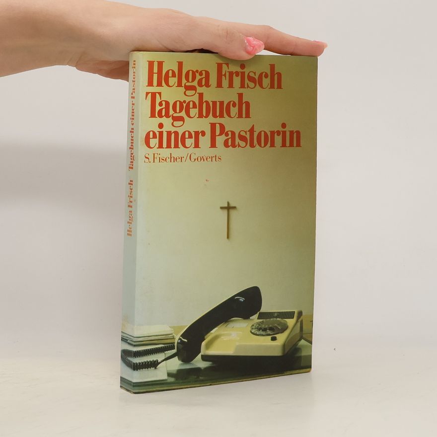 Helga Frisch Tagebuch einer Pastorin