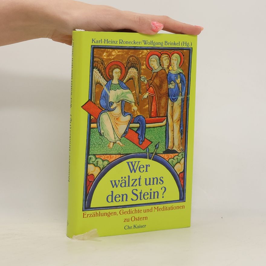 Karl Heinz Ronecker Wer wälzt uns den Stein?
