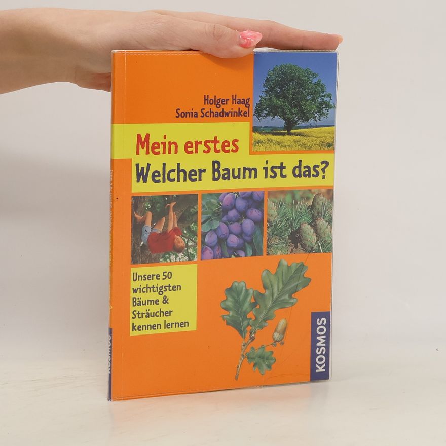 Holger Haag Mein erstes welcher Baum ist das?