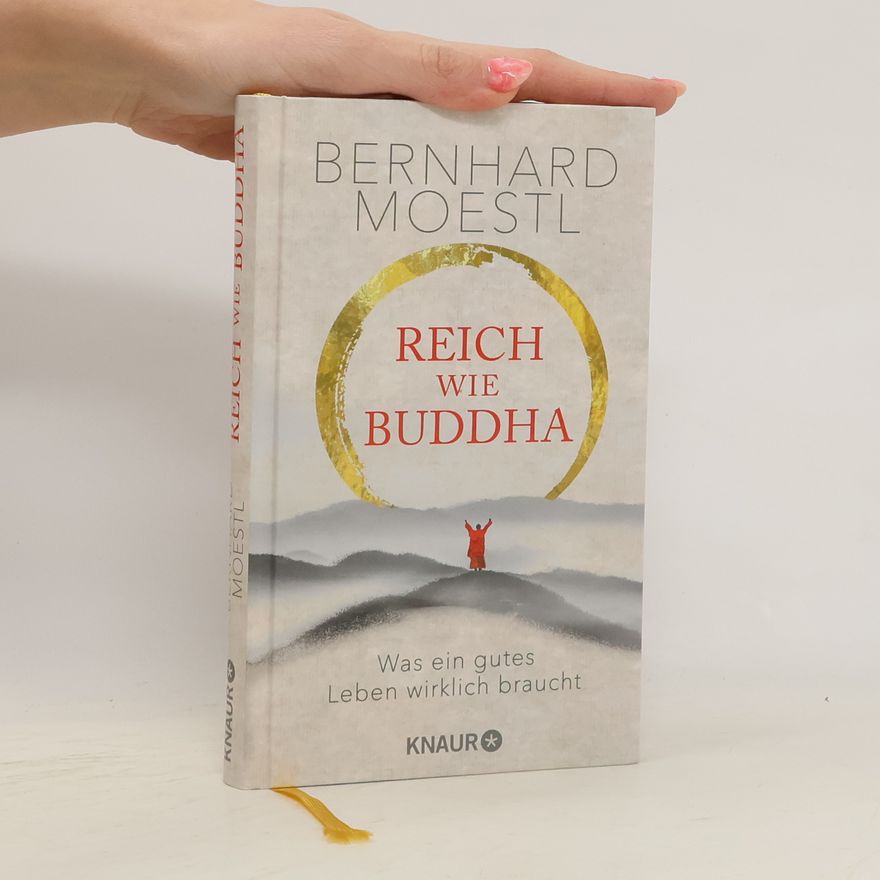 Bernhard Moestl Reich wie Buddha
