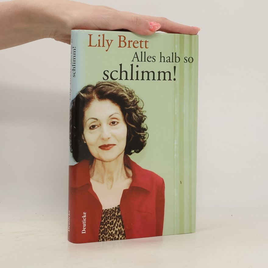 Lily Brett Alles halb so schlimm!