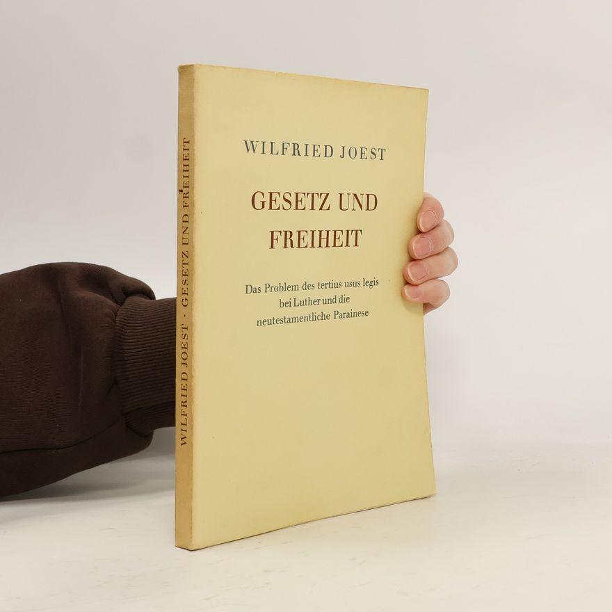 Wilfried Joest Gesetz und Freiheit