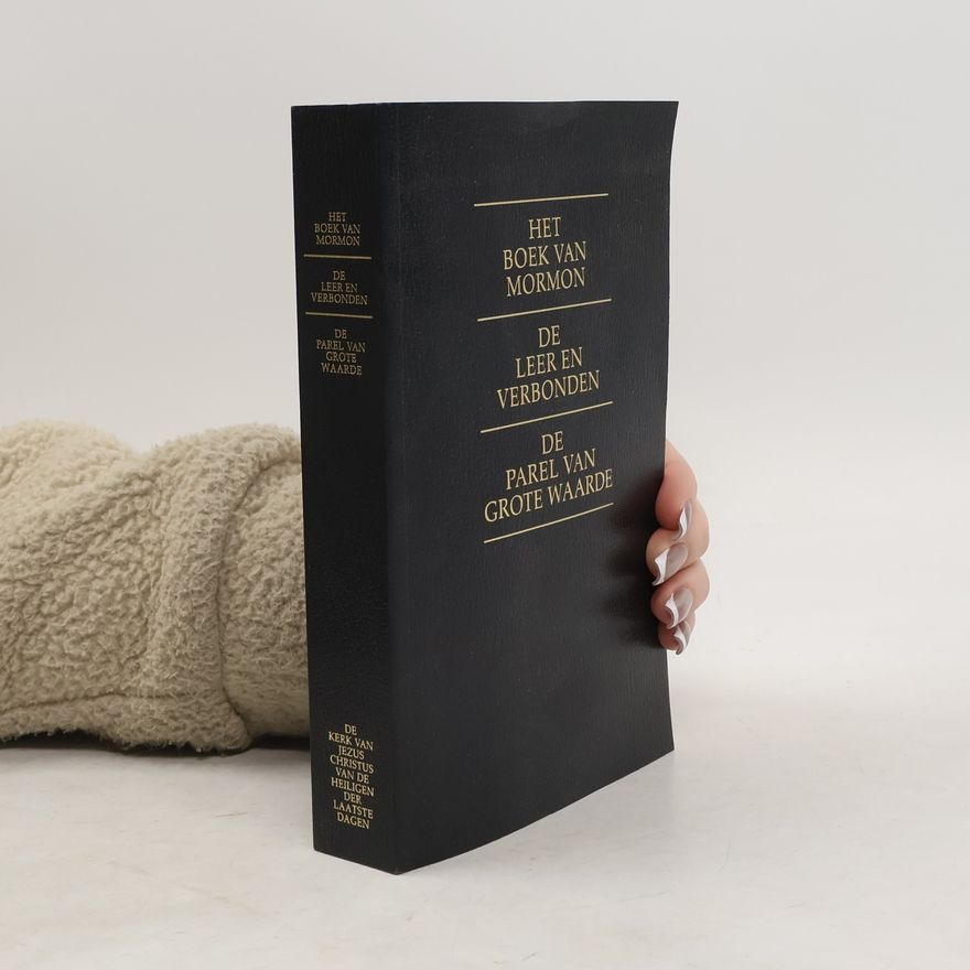 Various authors Het boek van mormon. De leer en verbonden. De parel van grote waarde