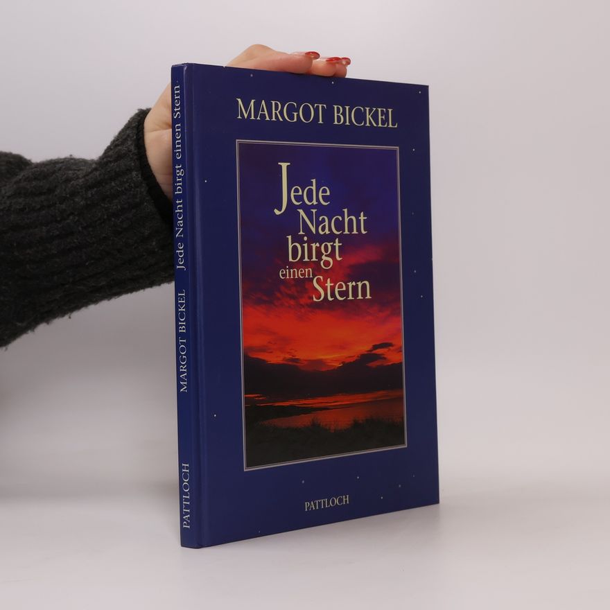 Margot Bickel Jede Nacht birgt einen Stern