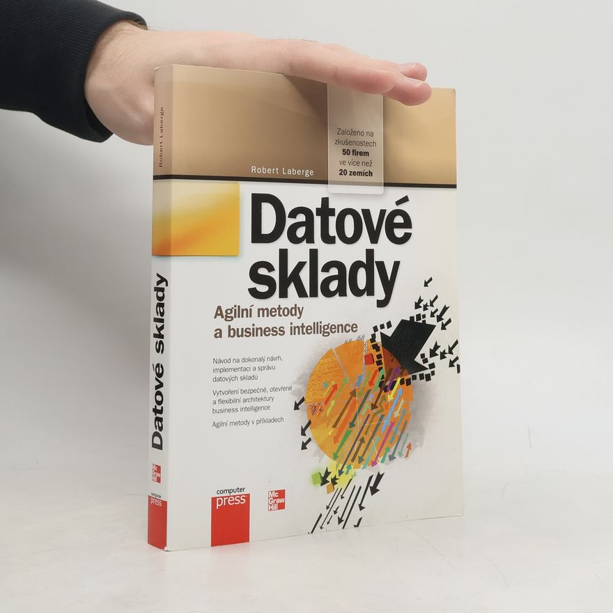 Robert Laberge Datové sklady: Agilní metody a business intelligence