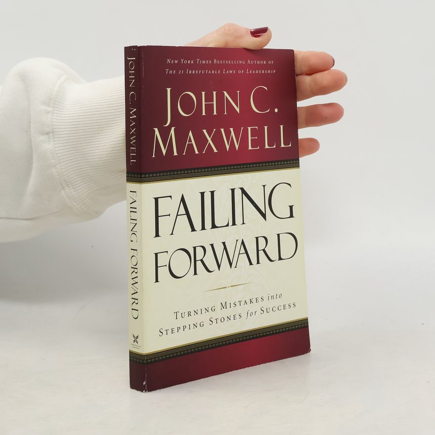 John C. Maxwell Failing Forward