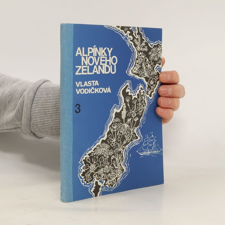 Vlasta Vodičková Alpínky Nového Zélandu. Díl 3