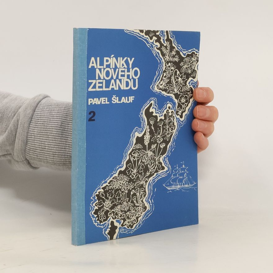 Pavel Šlauf Alpínky Nového Zélandu. Díl 2
