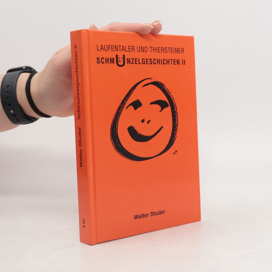 Walter Studer Laufentaler und Thiersteiner Schmunzelgeschichten II