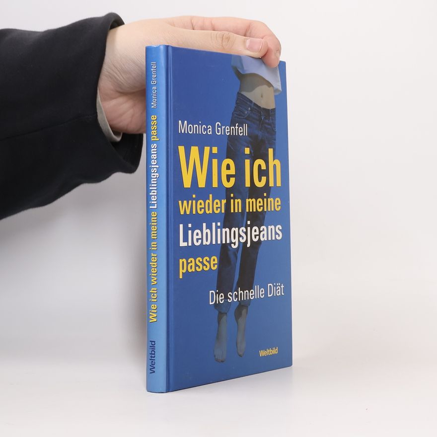 Monica Grenfell Wie ich wieder in meine Lieblingsjeans passe