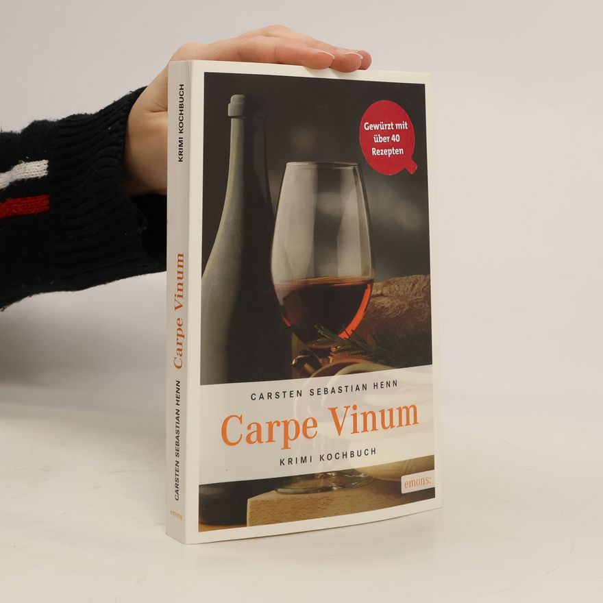 Carsten Sebastian Henn Carpe Vinum