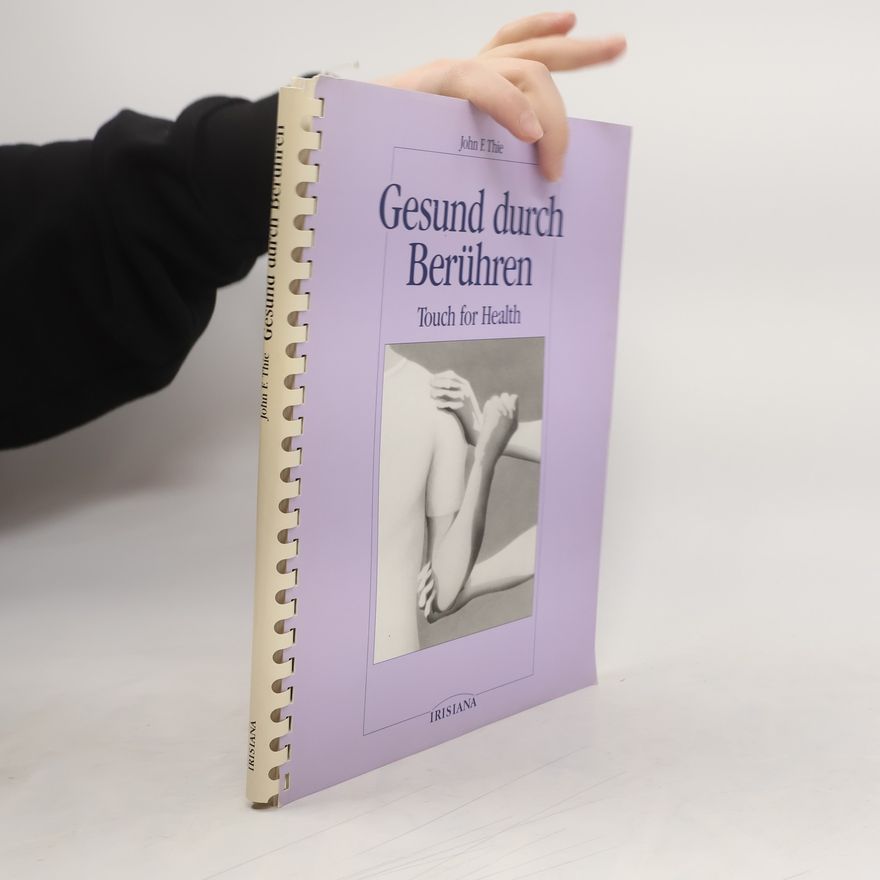 John F. Thie Gesund durch Berühren