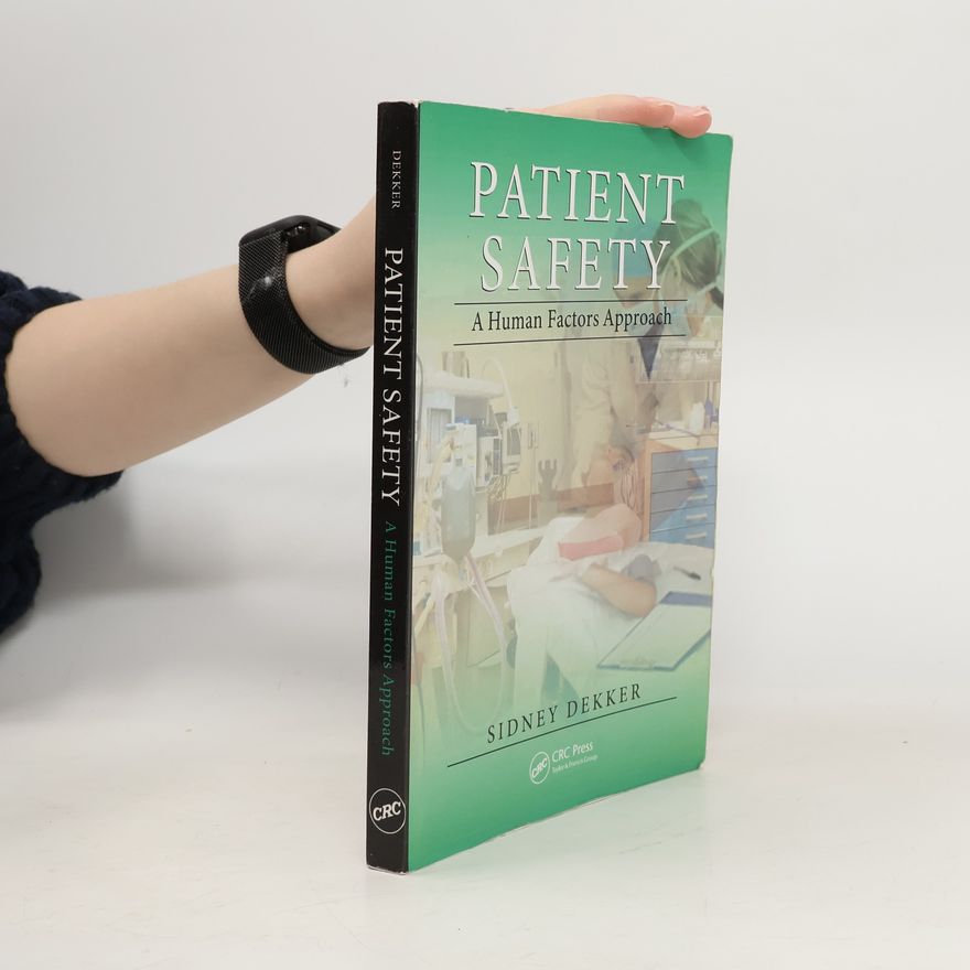 Professor Sidney Dekker Patient Safety