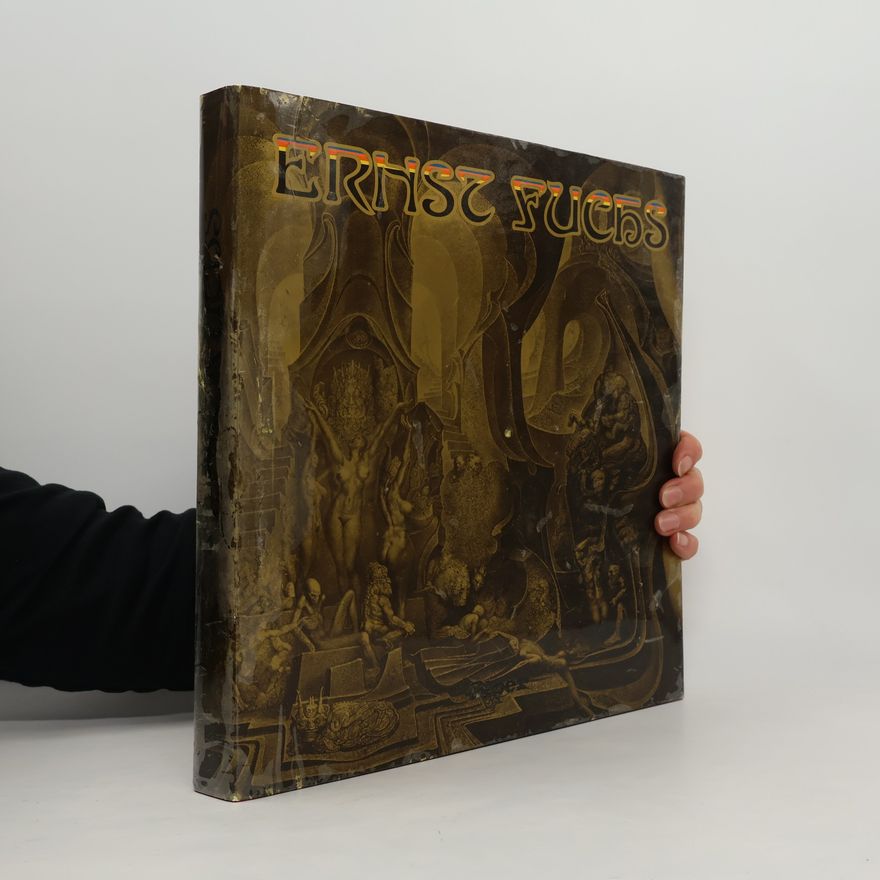Ernst Fuchs Fuchs über Ernst Fuchs