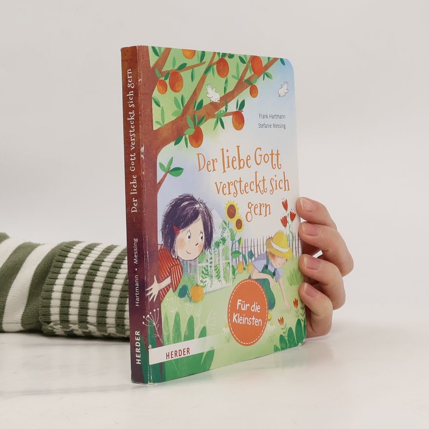 Stefanie Messing Der liebe Gott versteckt sich gern (Pappbilderbuch)