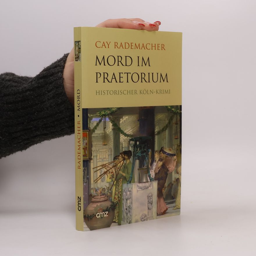 Cay Rademacher Mord im Praetorium
