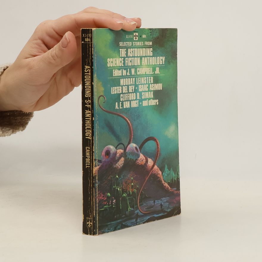 J. W. Campbell Selected Stories From The Astounding Science Fiction Anthology