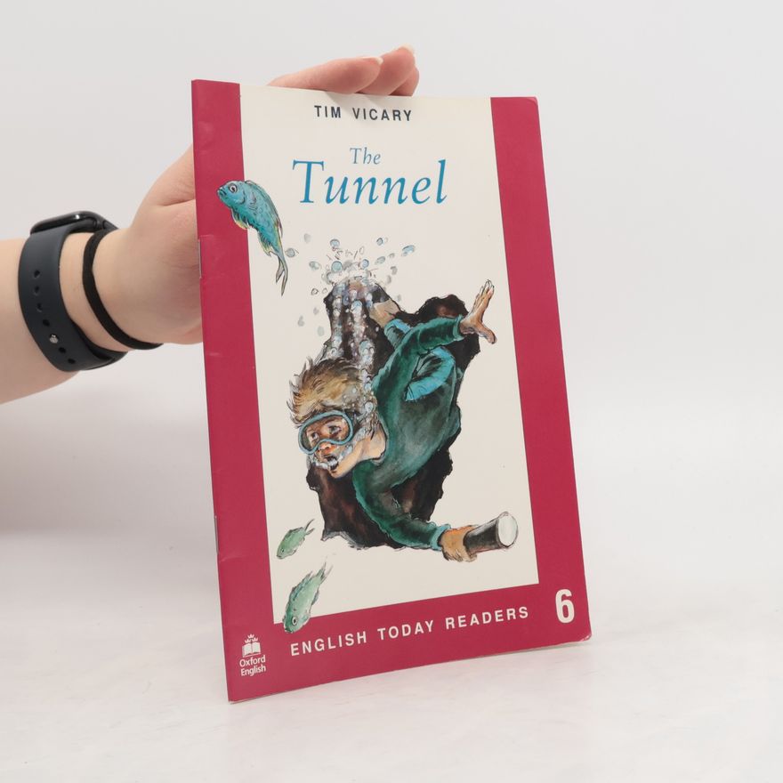 Tim Vicary English Today Readers - 6: The Tunnel