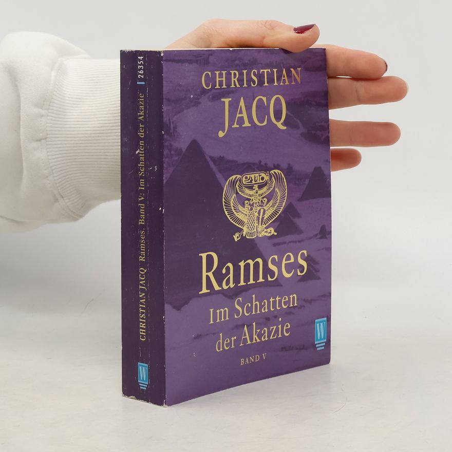 Christian Jacq Ramses: Im Schatten der Akazie