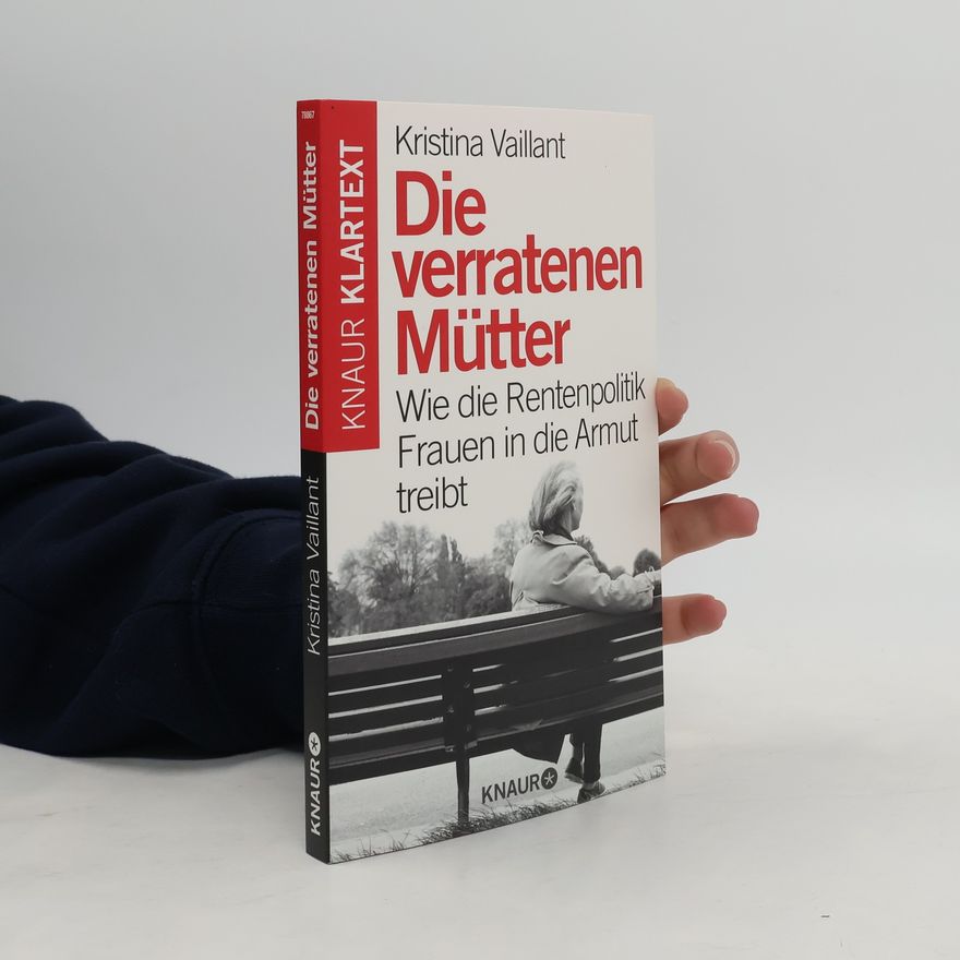 Kristina Vaillant Die verratenen Mütter
