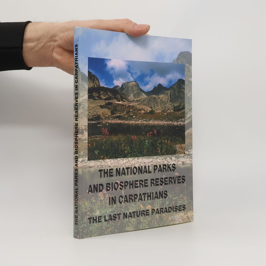 Ivan Vološčuk The National Parks and Biosphere Reserves in Carpathians