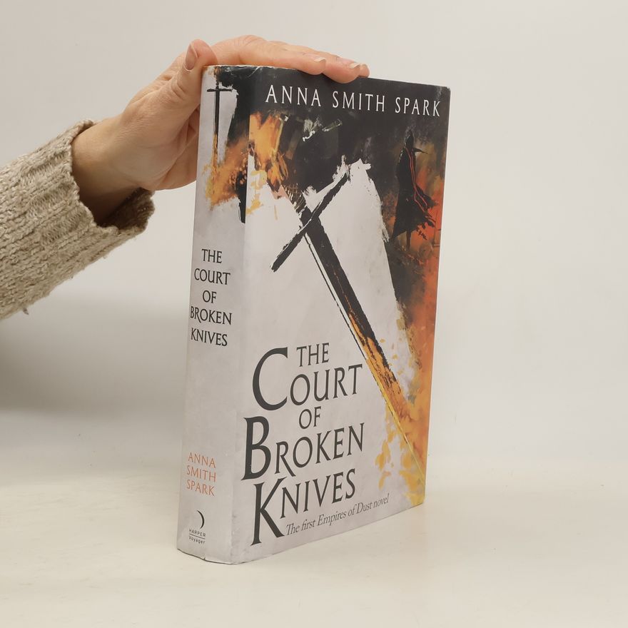Anna Smith Spark The Court Of Broken Knives