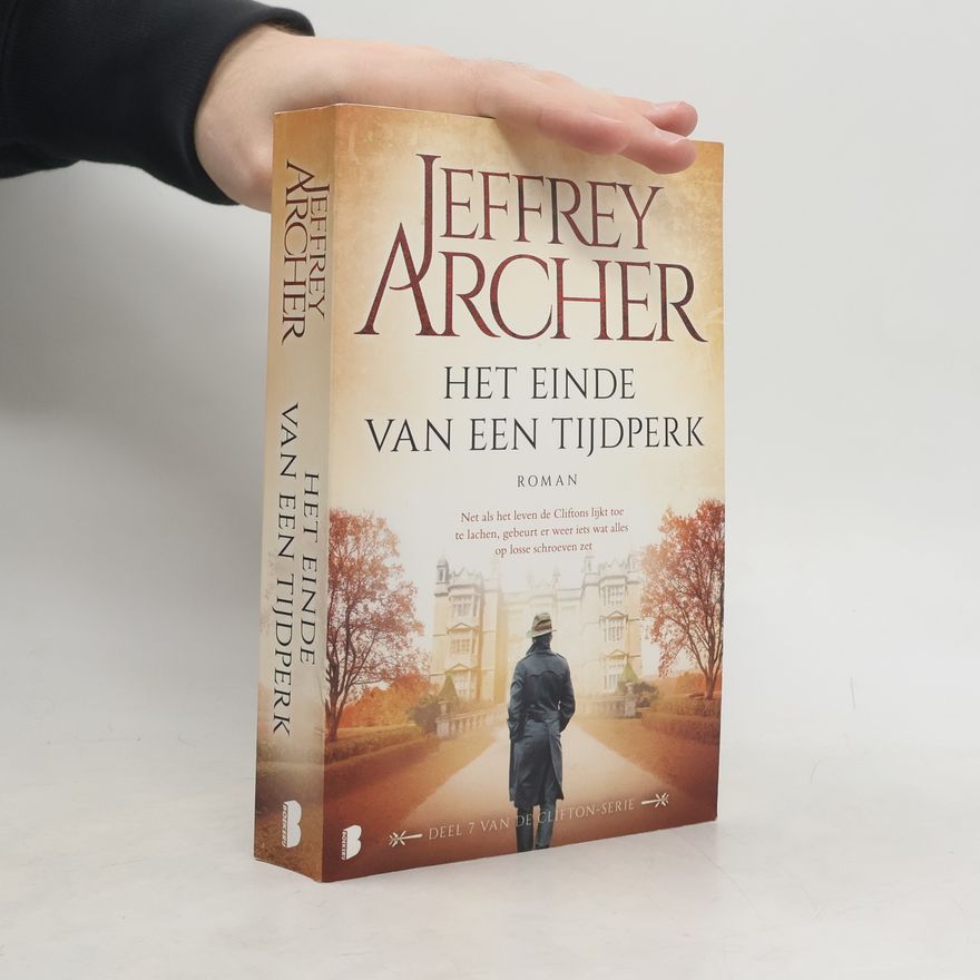 Jeffrey Archer De Clifton-kronieken - 7: Het einde van een tijdperk