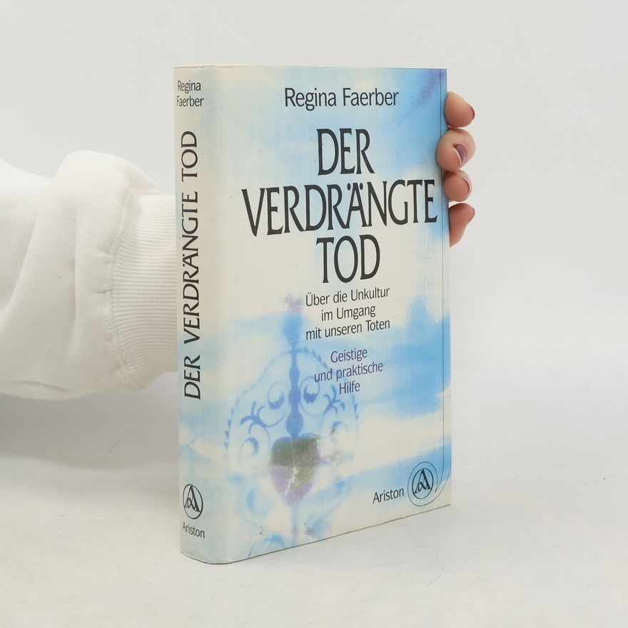 Regina Faerber Der verdrängte Tod