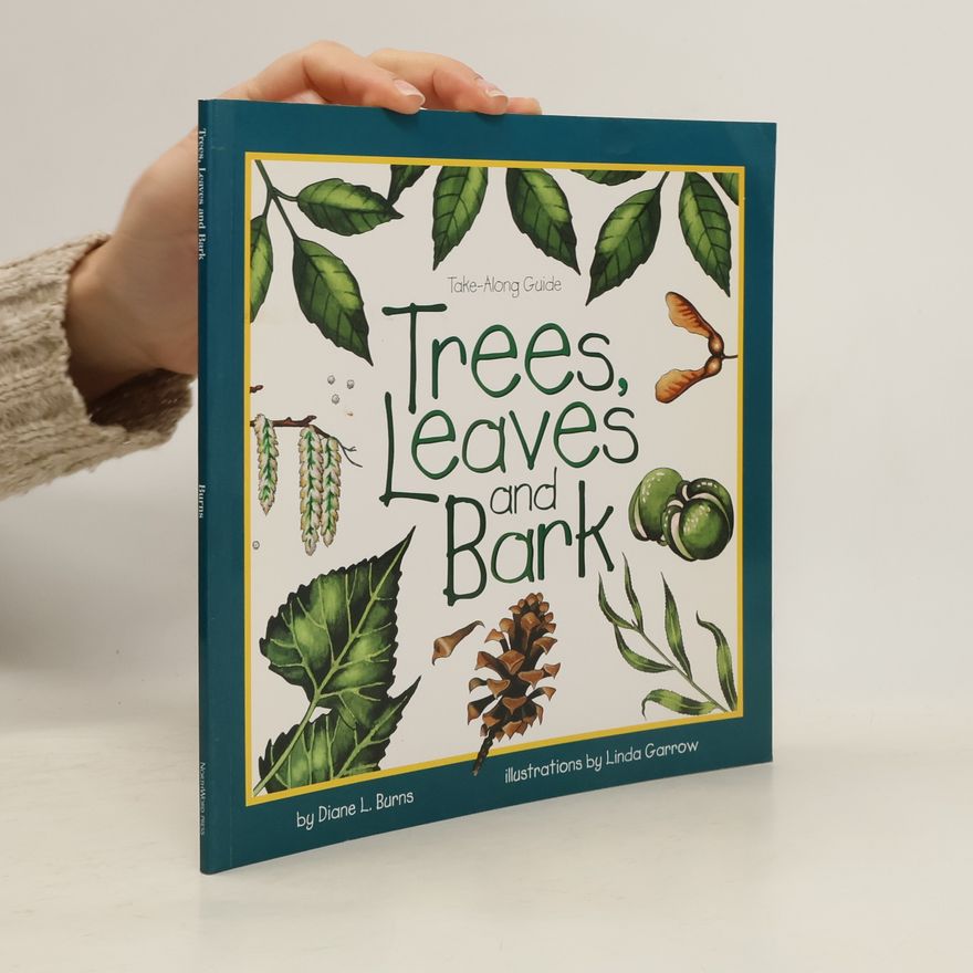 Diane L. Burns Take-Along Guide: Trees, Leaves and Bark