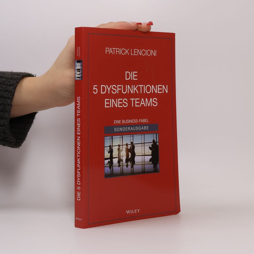 Andreas Schieberle Die 5 Dysfunktionen eines Teams - Sonderausgabe