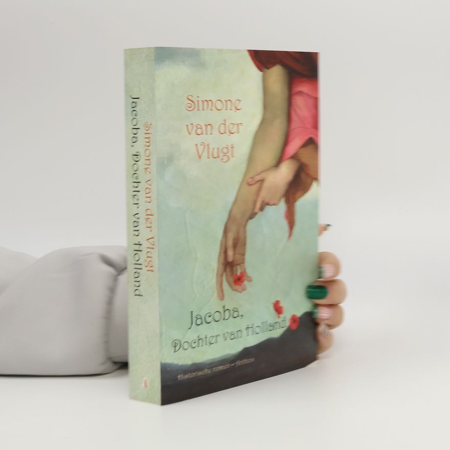 Simone van der Vlugt Jacoba, dochter van Holland
