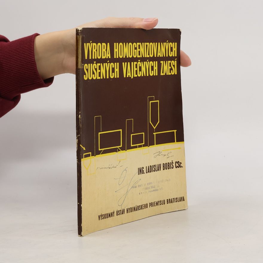 Ladislav Bobiš Výroba sušených homogenizovaných vaječných zmesí