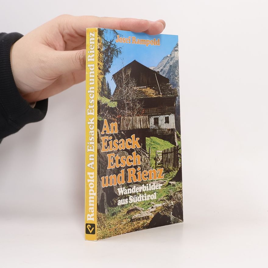 Josef Rampold An Eisack, Etsch und Rienz