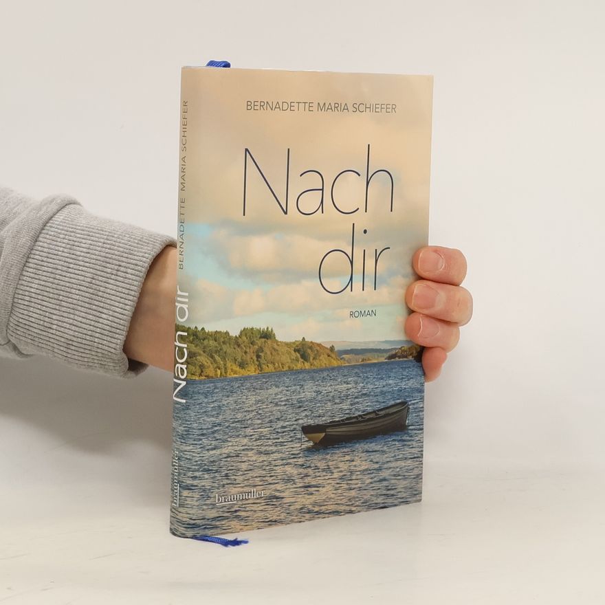 Bernadette Maria Schiefer Nach dir