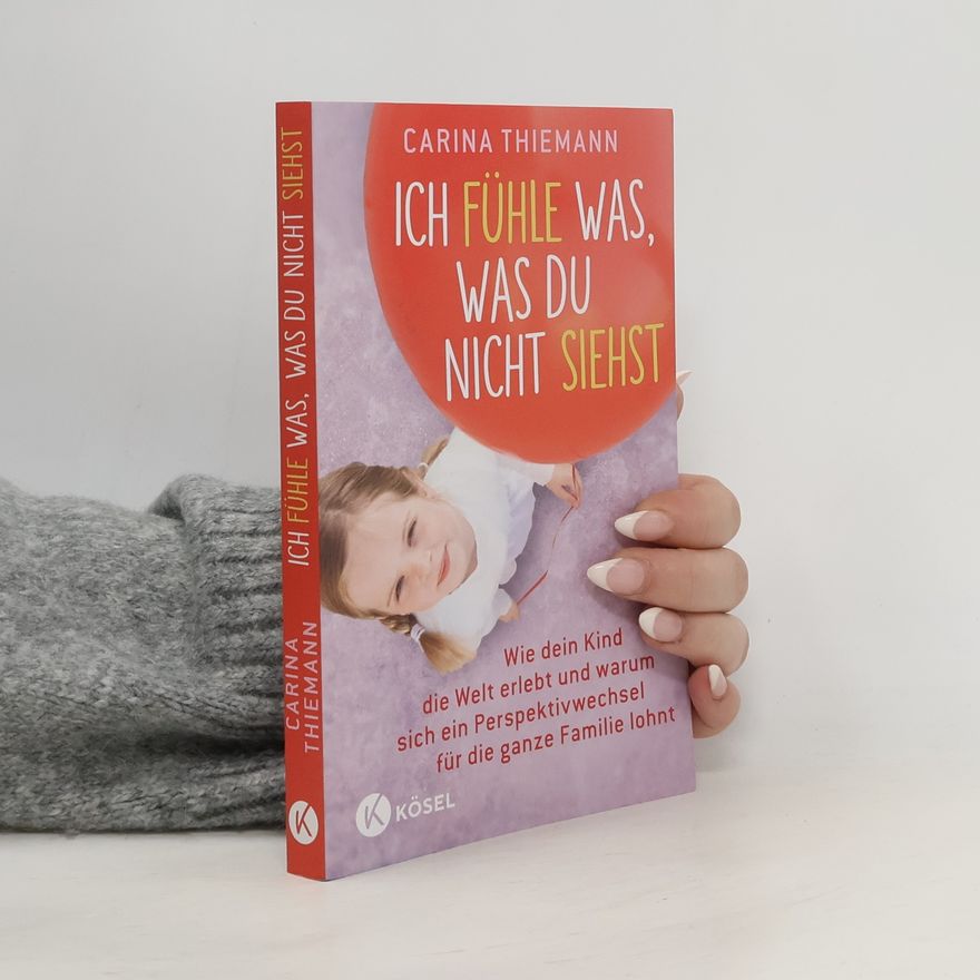 Carina Thiemann Ich fühle was, was du nicht siehst