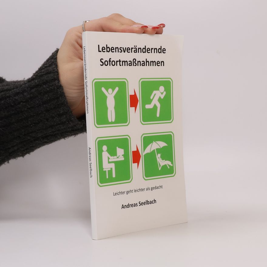 Andreas Seelbach Lebensverändernde Sofortmaßnahmen