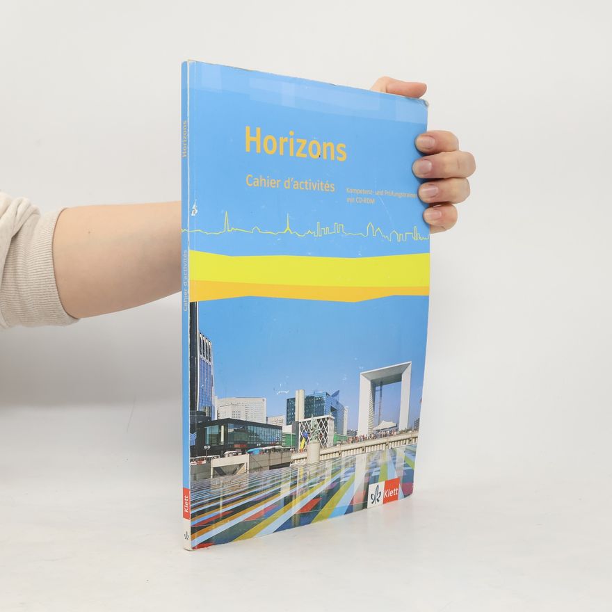 Autorenkollektiv Horizons. Cahier d'activités mit CD-ROM. Oberstufe 11./12. Klasse bei G8 / 12./13. Klasse bei G9. Ausgabe ab 2017