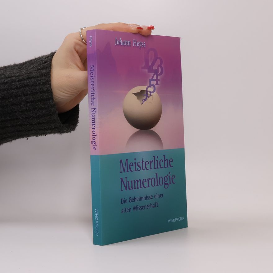 Johann Heyss Meisterliche Numerologie