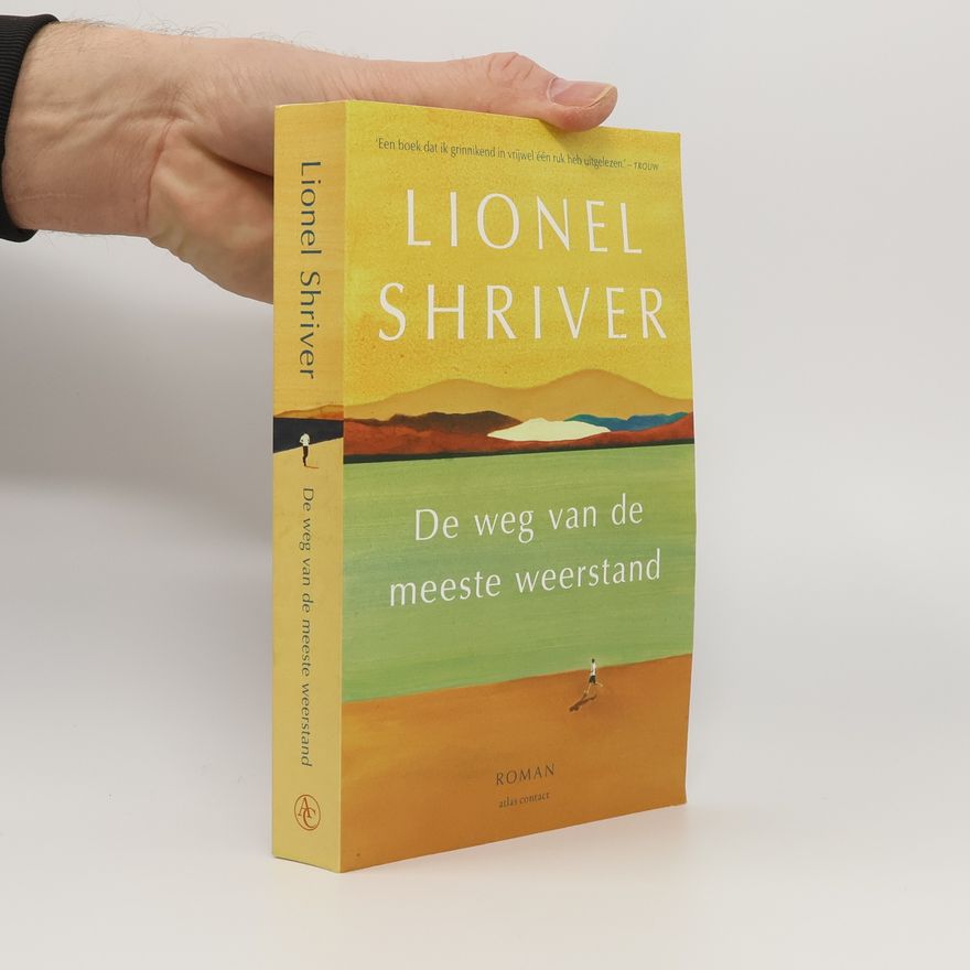 Lionel Shriver De weg van de meeste weerstand