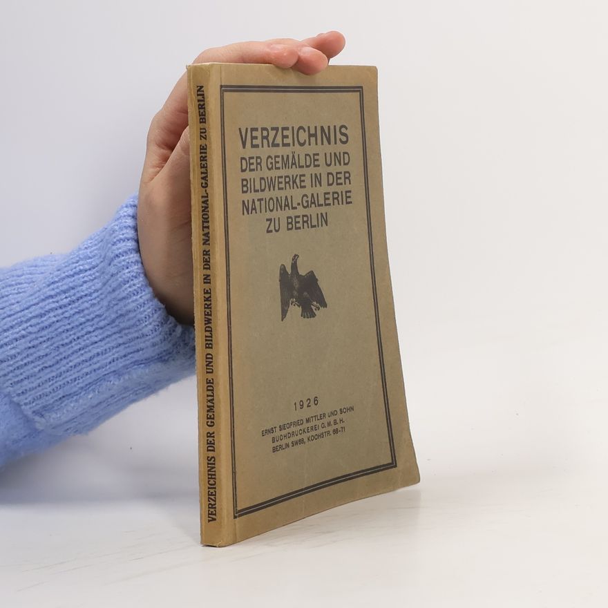 AA.VV. Verzeichnis der Gemälde und Bildwerke in der Königlichen National-Galerie zu Berlin