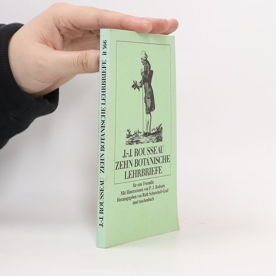 Jean-Jacques Rousseau Zehn botanische Lehrbriefe
