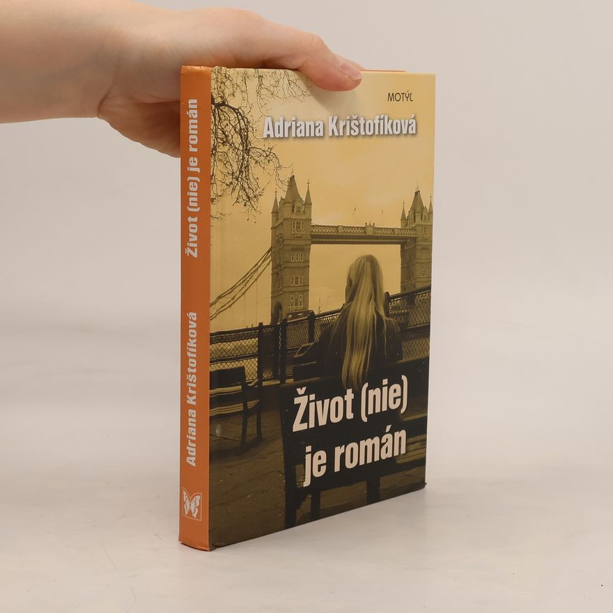 Krištofíková Adriana Život (nie) je román