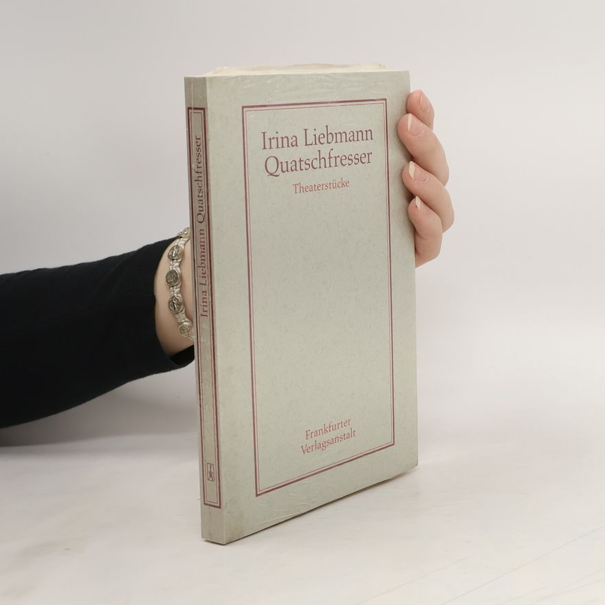 Irina Liebmann Quatschfresser