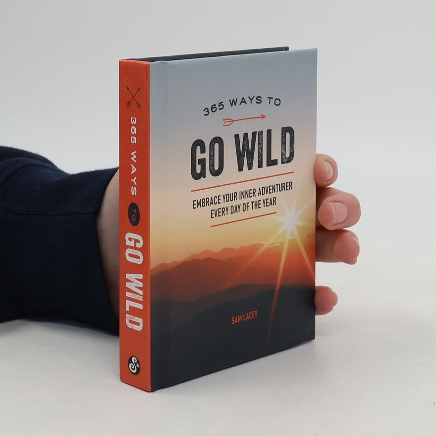 Sam Lacey 365 Ways to Go Wild
