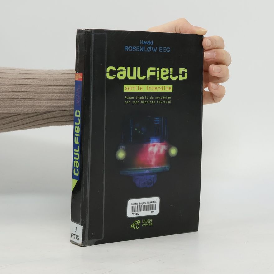 Harald Rosenløw Eeg Caulfield. Sortie interdite