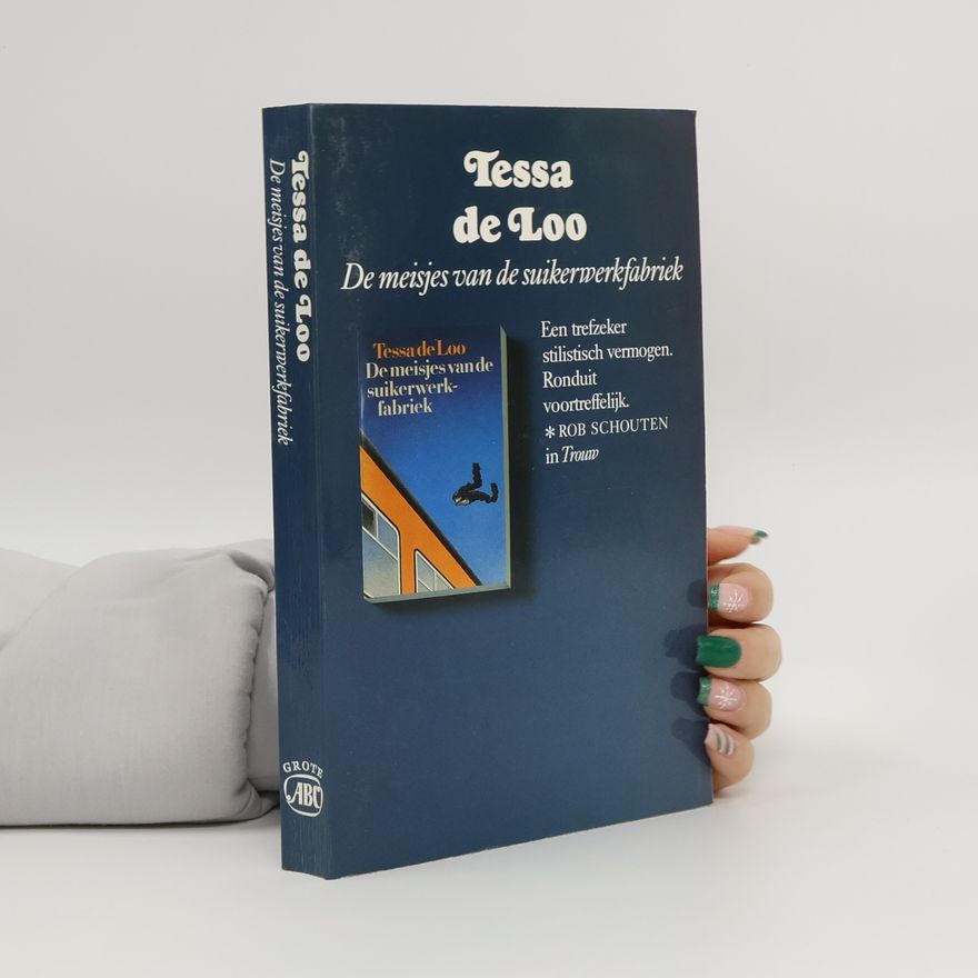 Tessa de Loo De meisjes van de suikerwerkfabriek
