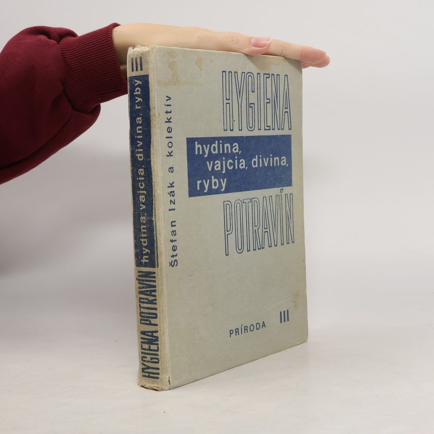 Štefan Ižák Hygiena potravín: Hydina, vajcia, divina, ryby