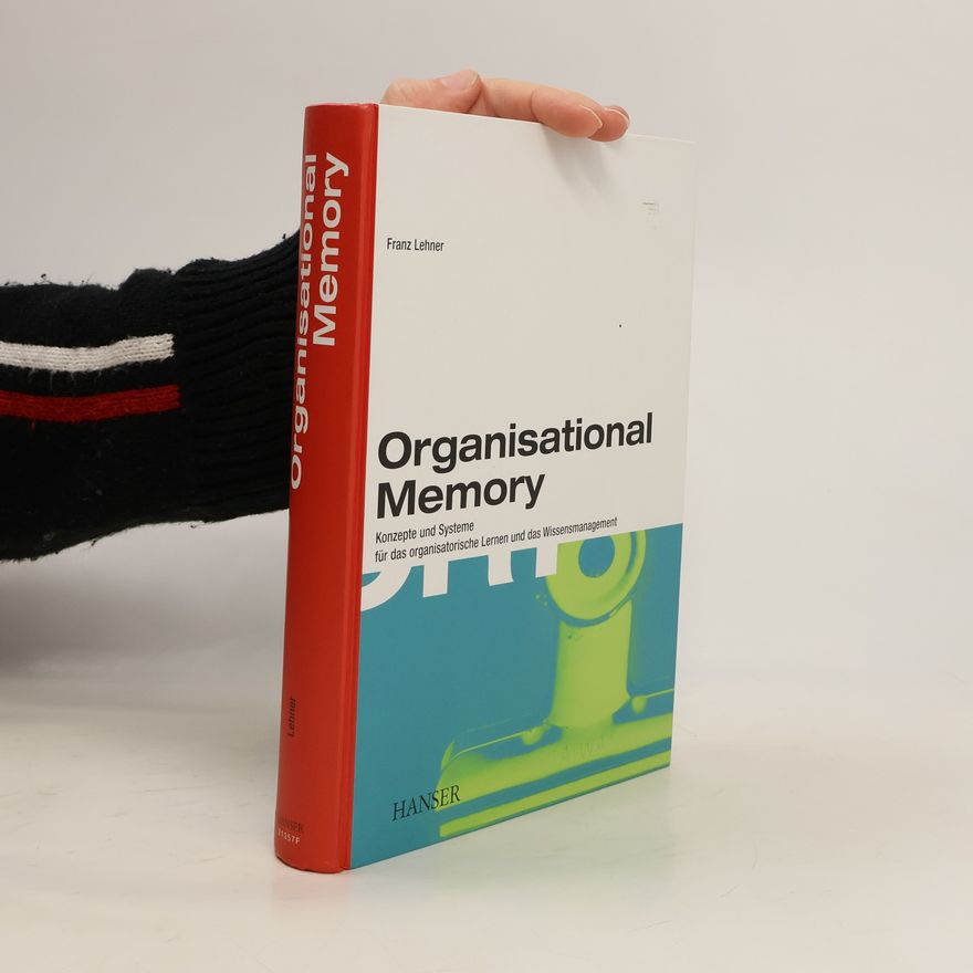 Franz Lehner Organisational Memory