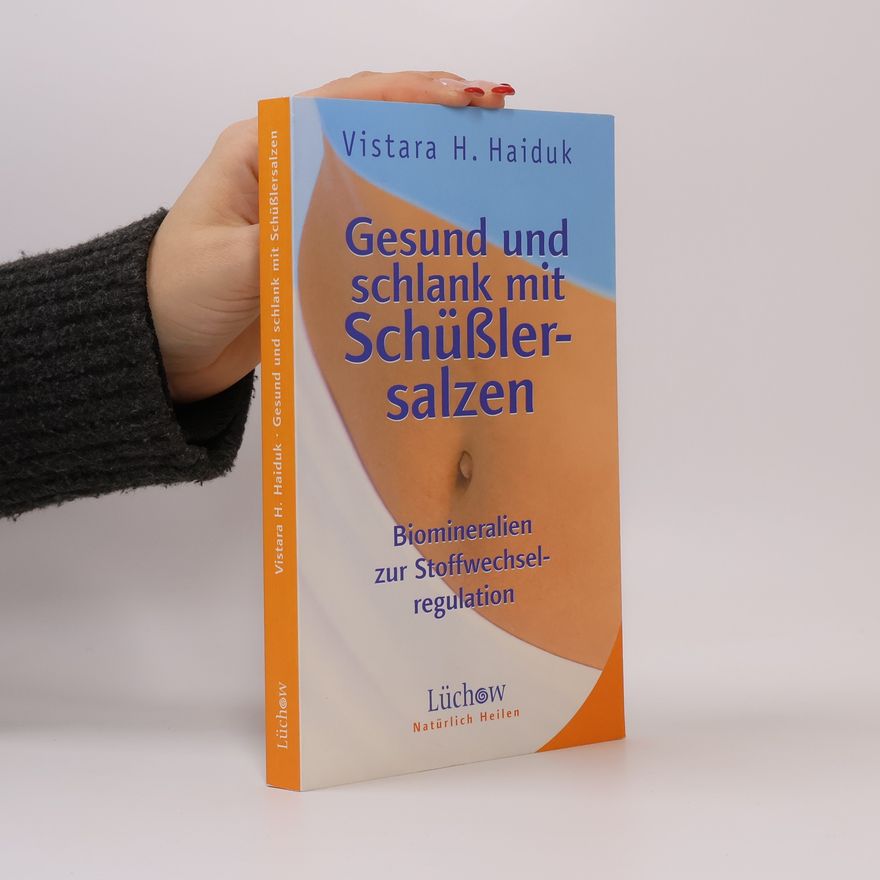Vistara H. Haiduk Gesund und schlank mit Schüßlersalzen